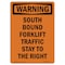 Signmission OSHA WARNING Sign, South Bound Forklift Traffic Stay, 24in X 18in Aluminum, 18" W, 24" L, Portrait OS-WS-A-1824-V-13536 - alternate 1